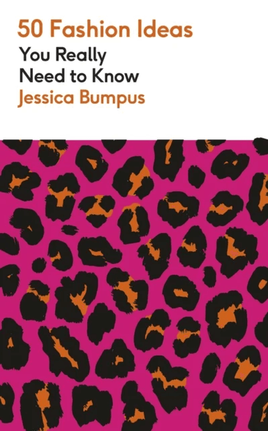 50 Fashion Ideas You Really Need to Know av Jessica Bumpus