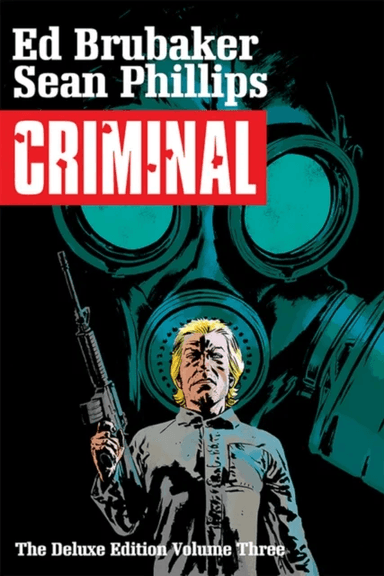Criminal Deluxe Edition, Volume 3 av Ed Brubaker