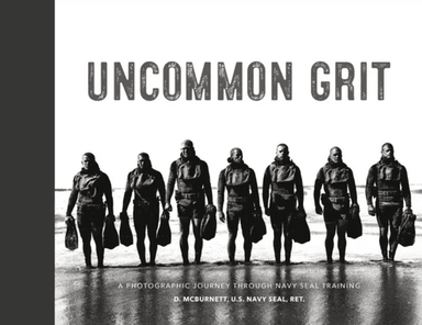 Uncommon Grit av D. McBurnett U.S. Navy SEAL Ret.