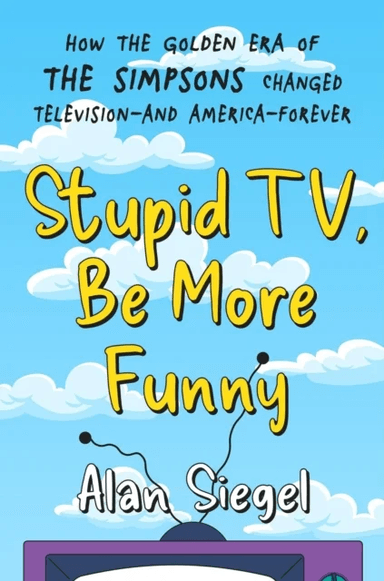 Stupid TV, Be More Funny av Alan Siegel