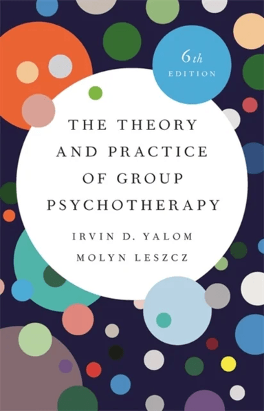 The Theory and Practice of Group Psychotherapy (Revised) av Irvin Yalom, Molyn Leszcz