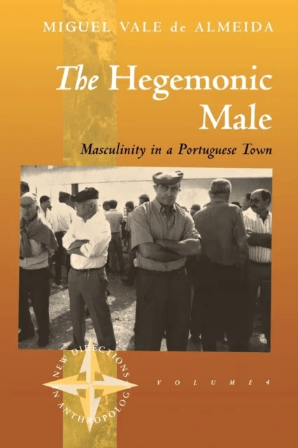 The Hegemonic Male av Miguel Vale De Almeida
