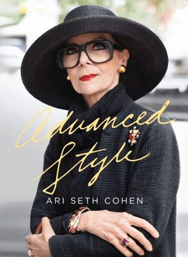 Advanced Style av Ari Seth Cohen