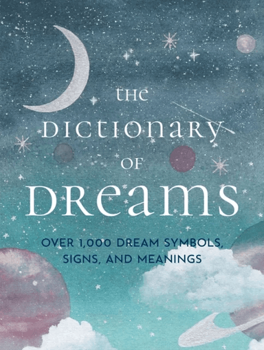 The Dictionary of Dreams av Gustavus Hindman Miller, Sigmund Freud, Henri Bergson