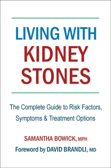 Living With Kidney Stones av Samantha Bowick, David Brandli