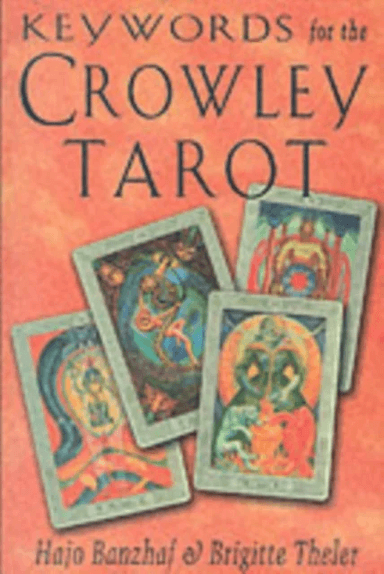 Keywords for the Crowley Tarot av Hajo Banzhaf, Brigitte Theler