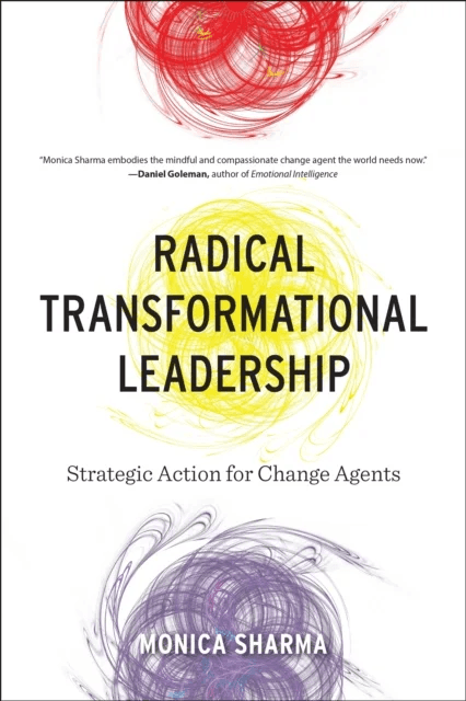 Radical Transformational Leadership av Monica Sharma