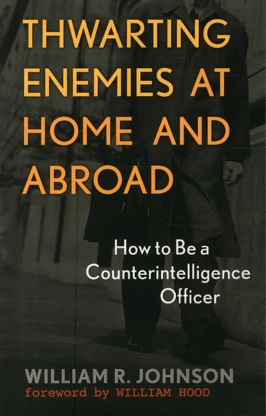 Thwarting Enemies at Home and Abroad av William R. Johnson