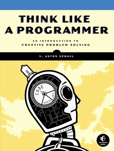 Think Like A Programmer av V. Anton Spraul