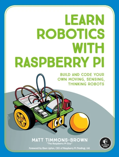 Learn Robotics With Raspberry Pi av Matt Timmons-Brown