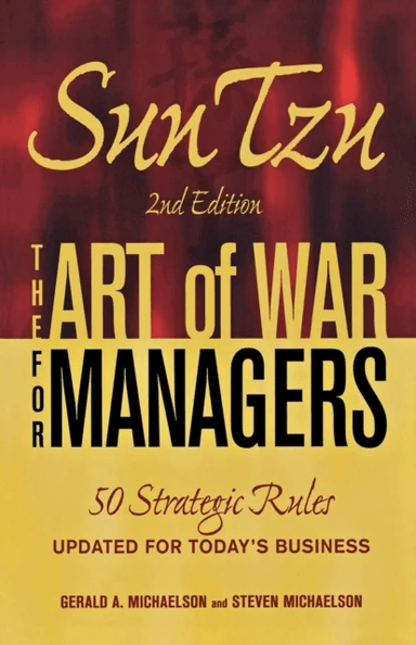 Sun Tzu - The Art of War for Managers av Gerald A Michaelson, Steven W Michaelson