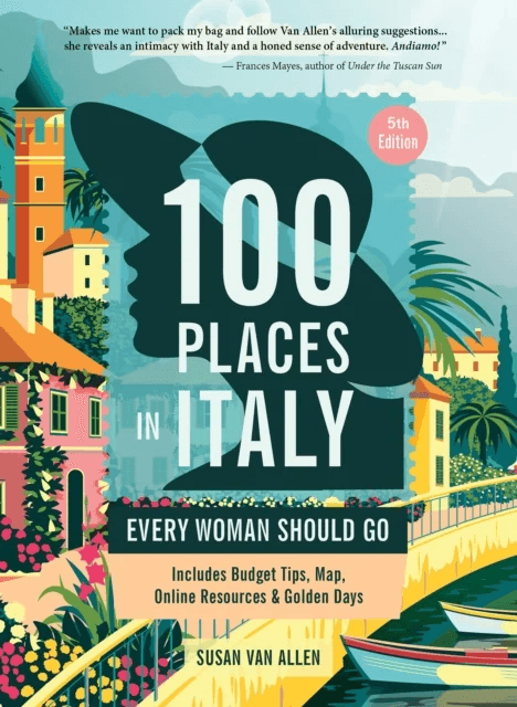 100 Places in Italy Every Woman Should Go av Susan Van Allen