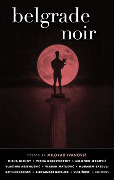 Belgrade Noir av Milorad Ivanovic