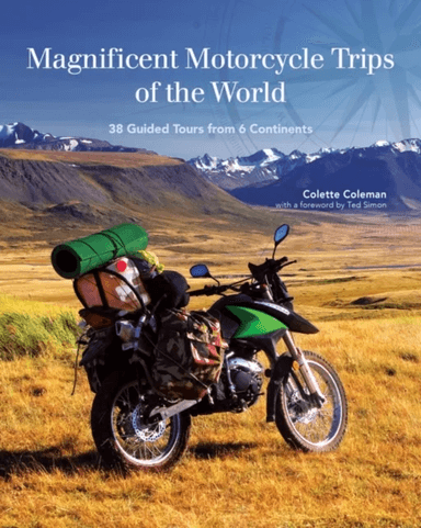 Magnificent Motorcycle Trips of the World av Colette Coleman