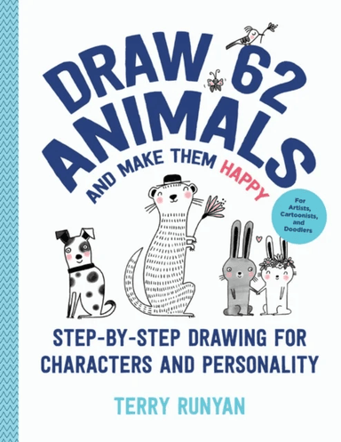 Draw 62 Animals and Make Them Happy av Terry Runyan