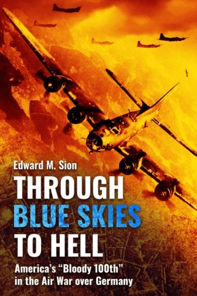 Through Blue Skies to Hell av Edward M Sion