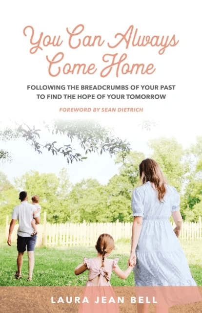 You Can Always Come Home av Laura Jean Bell