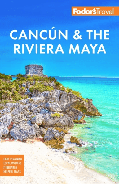 Fodor's Cancun & the Riviera Maya av Fodor's Travel Guides