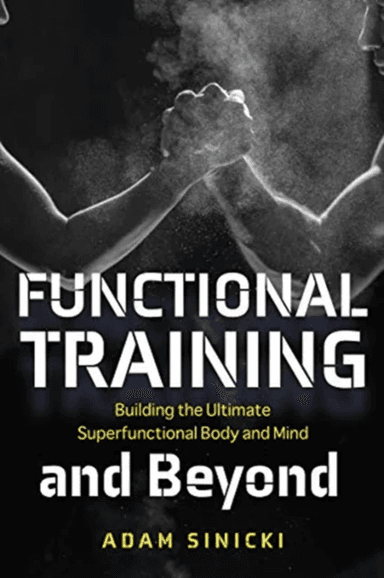 Functional Training and Beyond av Adam Sinicki