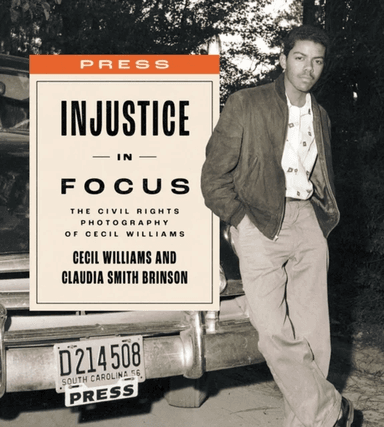Injustice in Focus av Cecil Williams, Claudia Smith Brinson