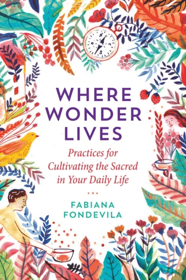 Where Wonder Lives av Fabiana Fondevila