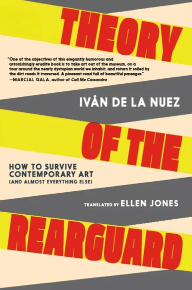 Theory of the Rearguard av Ivan de la Nuez