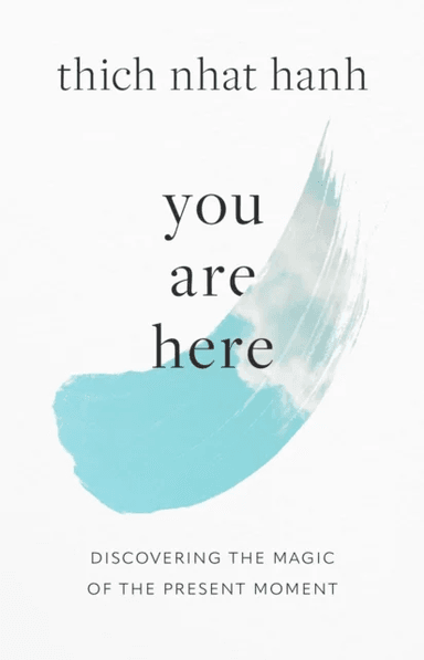 You Are Here av Thich Nhat Hanh, Sherab Chodzin Kohn