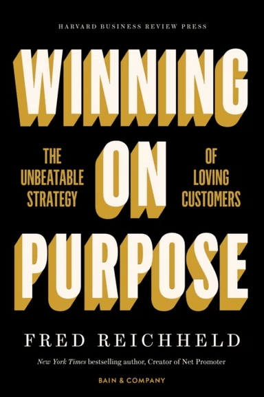 Winning on Purpose av Fred Reichheld, Darci Darnell, Maureen Burns