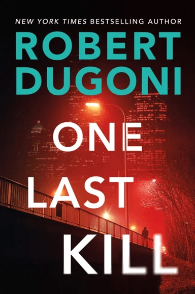 One Last Kill av Robert Dugoni