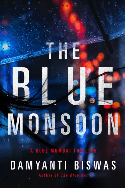 The Blue Monsoon av Damyanti Biswas
