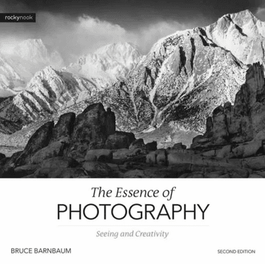 Essence of Photography,The av Bruce Barnbaum