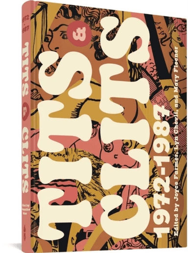 Tits & Clits 1972-1987 av Joyce Farmer, Lyn Chevli, Trina Robbins