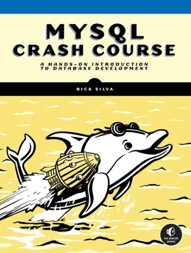 MySQL Crash Course av Rick Silva