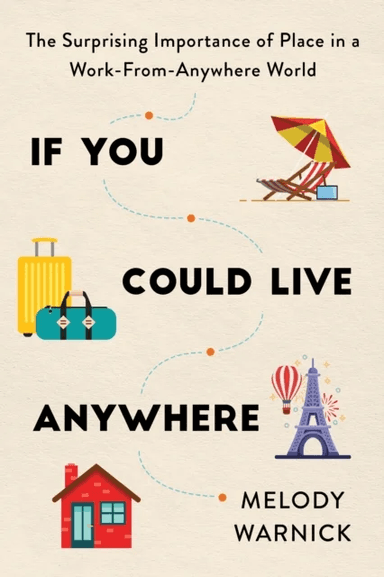If You Could Live Anywhere av Melody Warnick