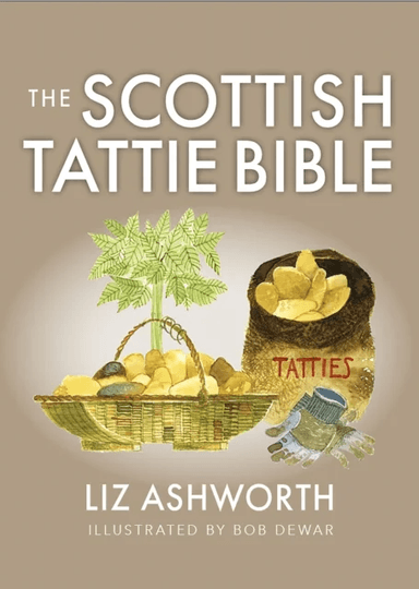 The Scottish Tattie Bible av Liz Ashworth