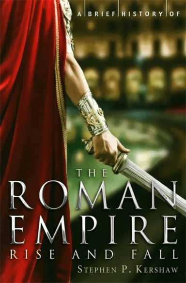A Brief History of the Roman Empire av Stephen P. Kershaw
