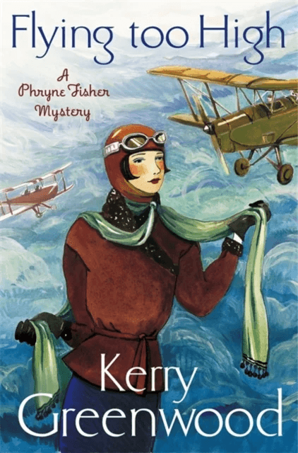 Flying Too High: Miss Phryne Fisher Investigates av Kerry Greenwood