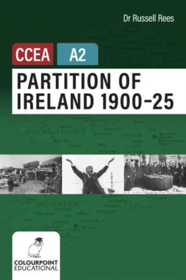 Partition of Ireland 1900-25 for CCEA A2 Level av Russell Rees