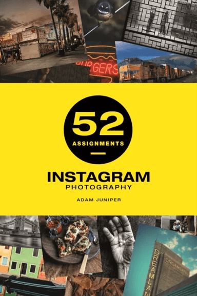 52 Assignments: Instagram Photography av Adam Juniper