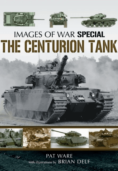 Centurian Tank: Images Of War av Pat Ware, Brian Delf