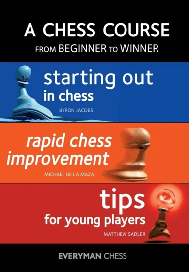 A Chess Course, from Beginner to Winner av Byron Jacobs, Michael de la Maza, Matthew Sadler