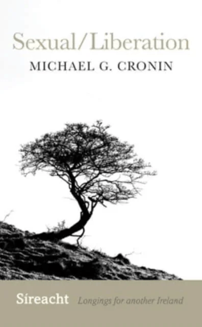 Sexual/Liberation av Michael G. Cronin