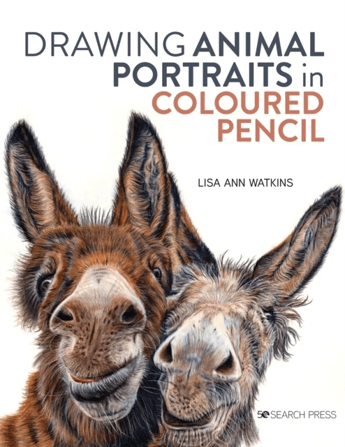 Drawing Animal Portraits in Coloured Pencil av Lisa Ann Watkins