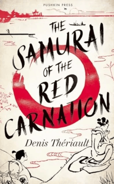 The Samurai of the Red Carnation av Denis Theriault