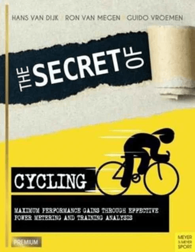Secret of Cycling av Hans Van Dijk
