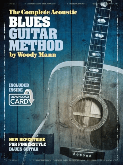 The Complete Acoustic Blues Guitar Method av Woody Mann