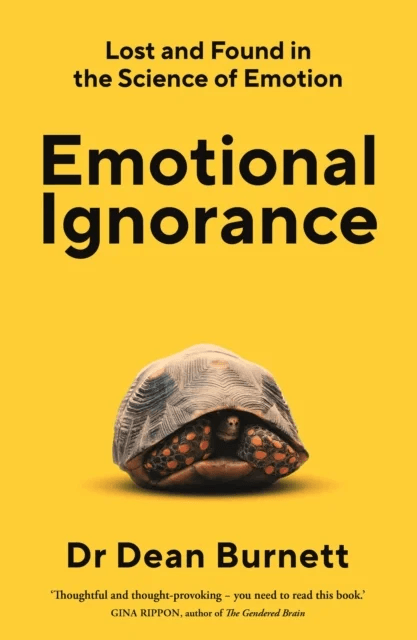 Emotional Ignorance av Dean Burnett