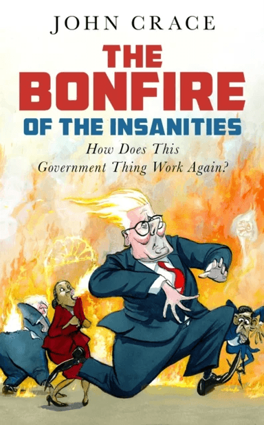 The Bonfire of the Insanities av John Crace
