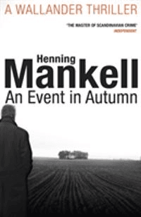An Event in Autumn av Henning Mankell