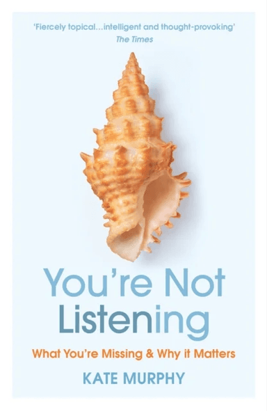 You¿re Not Listening av Kate Murphy